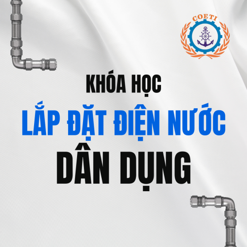 KHÓA HỌC LẮP ĐẶT ĐIỆN, NƯỚC DÂN DỤNG