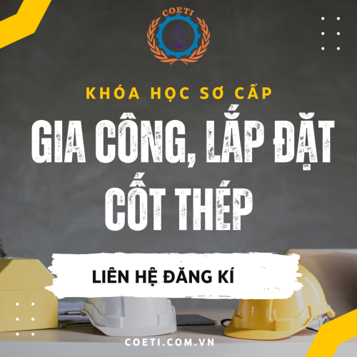 KHÓA HỌC SƠ CẤP GIA CÔNG LẮP ĐẶT CỐT THÉP